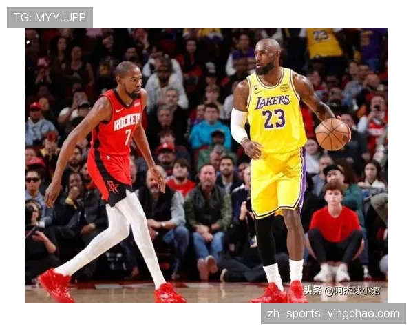 火箭战术调整方向：切断詹姆斯传球链与内线冲击强化